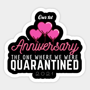 1st Anniversary Quarantine 2021 Sticker